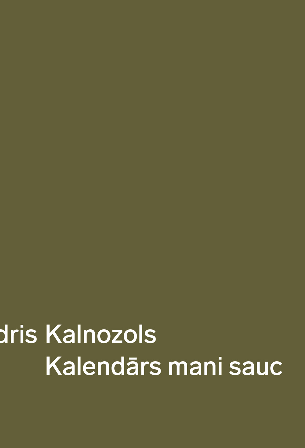 Andris Kalnozols - Kalendārs mani sauc cover.indd
